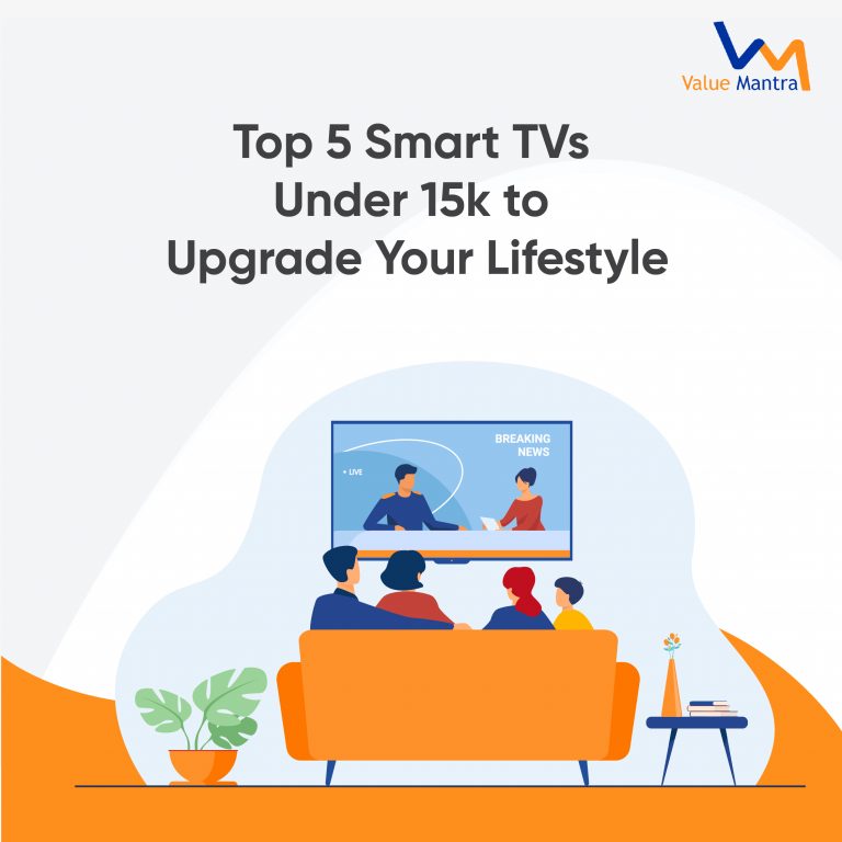 Top 5 Smart TVs under 15k for a Superior Lifestyle
