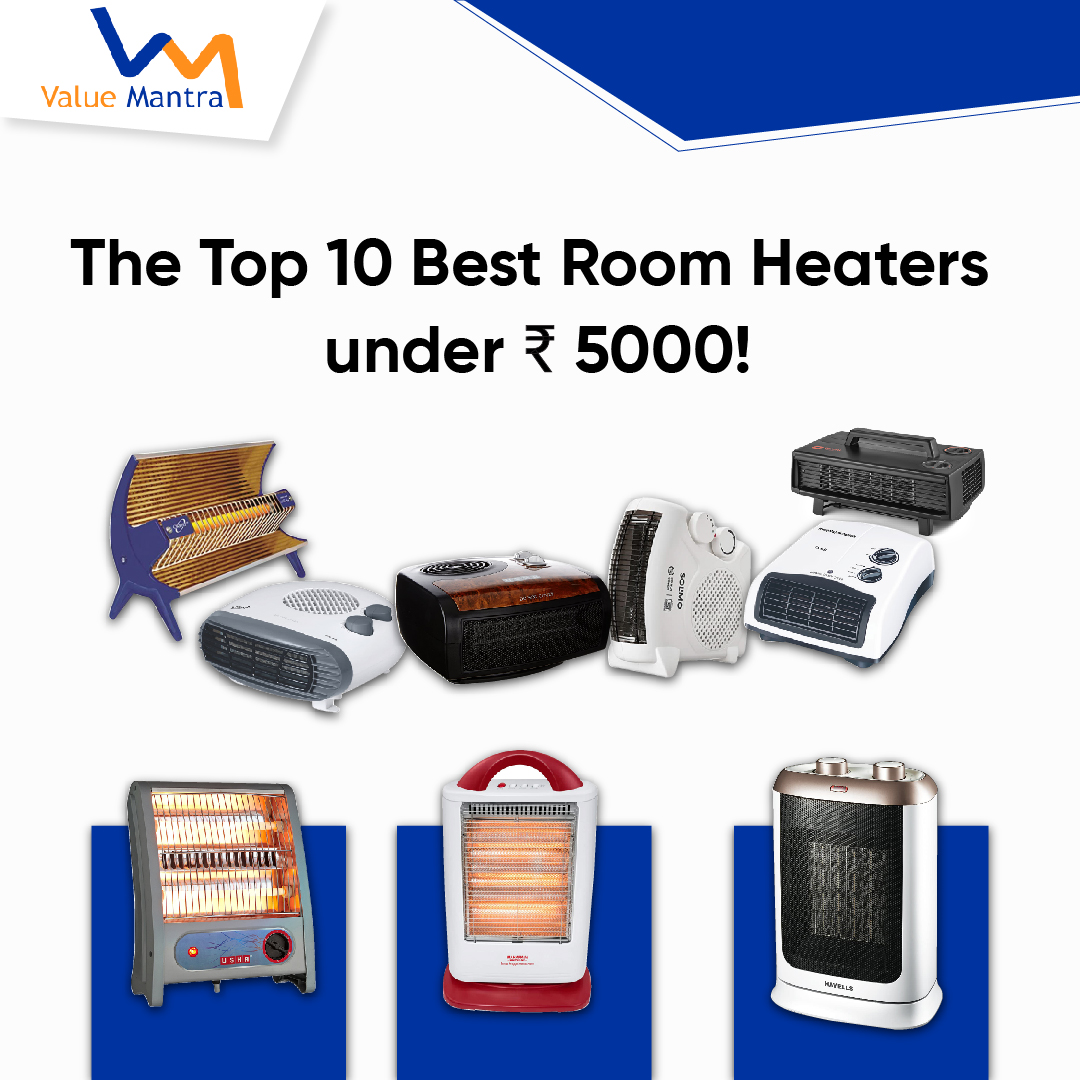 The Top 10 Best Room Heaters under 5000!