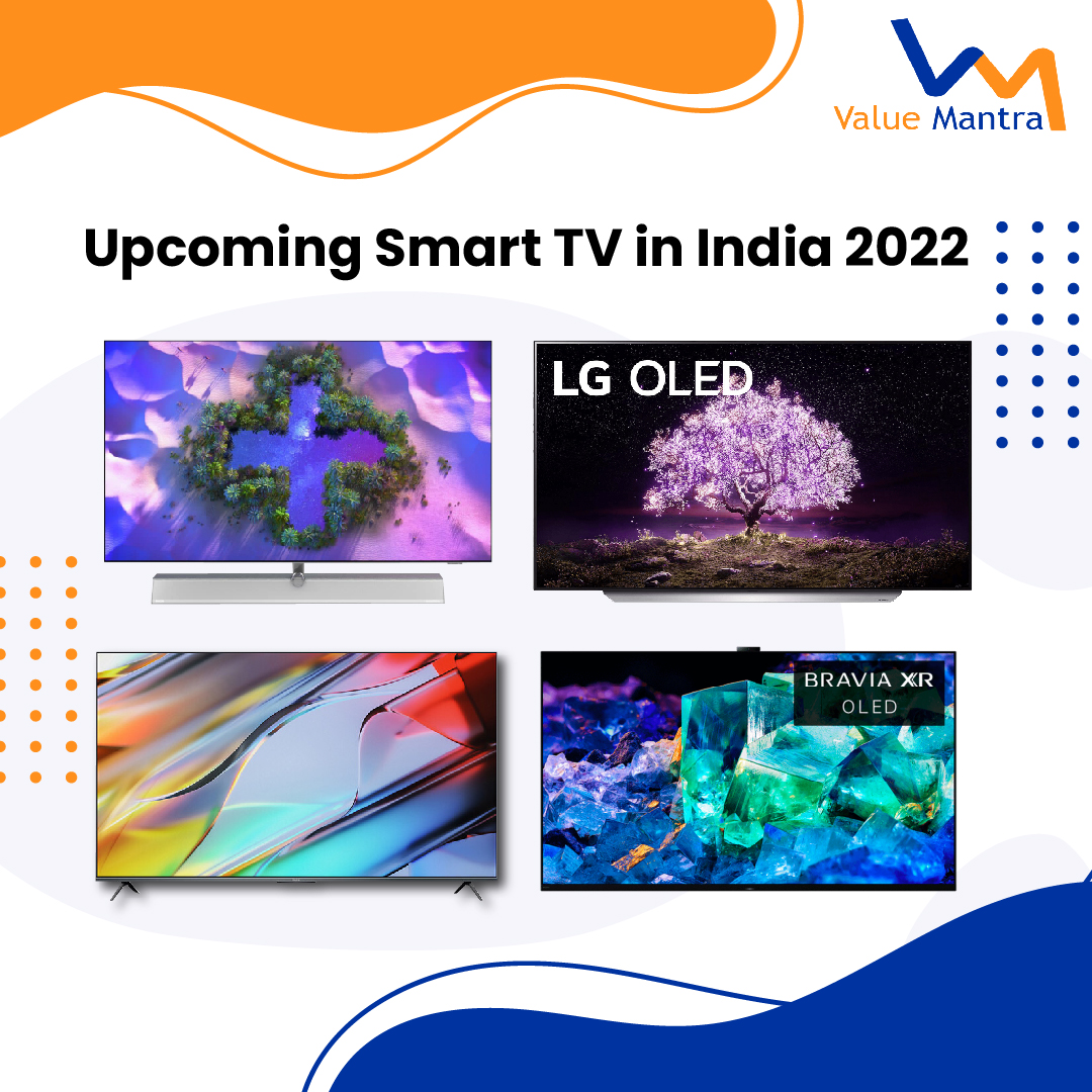The Most Awaited, Upcoming Smart TV in India 2022