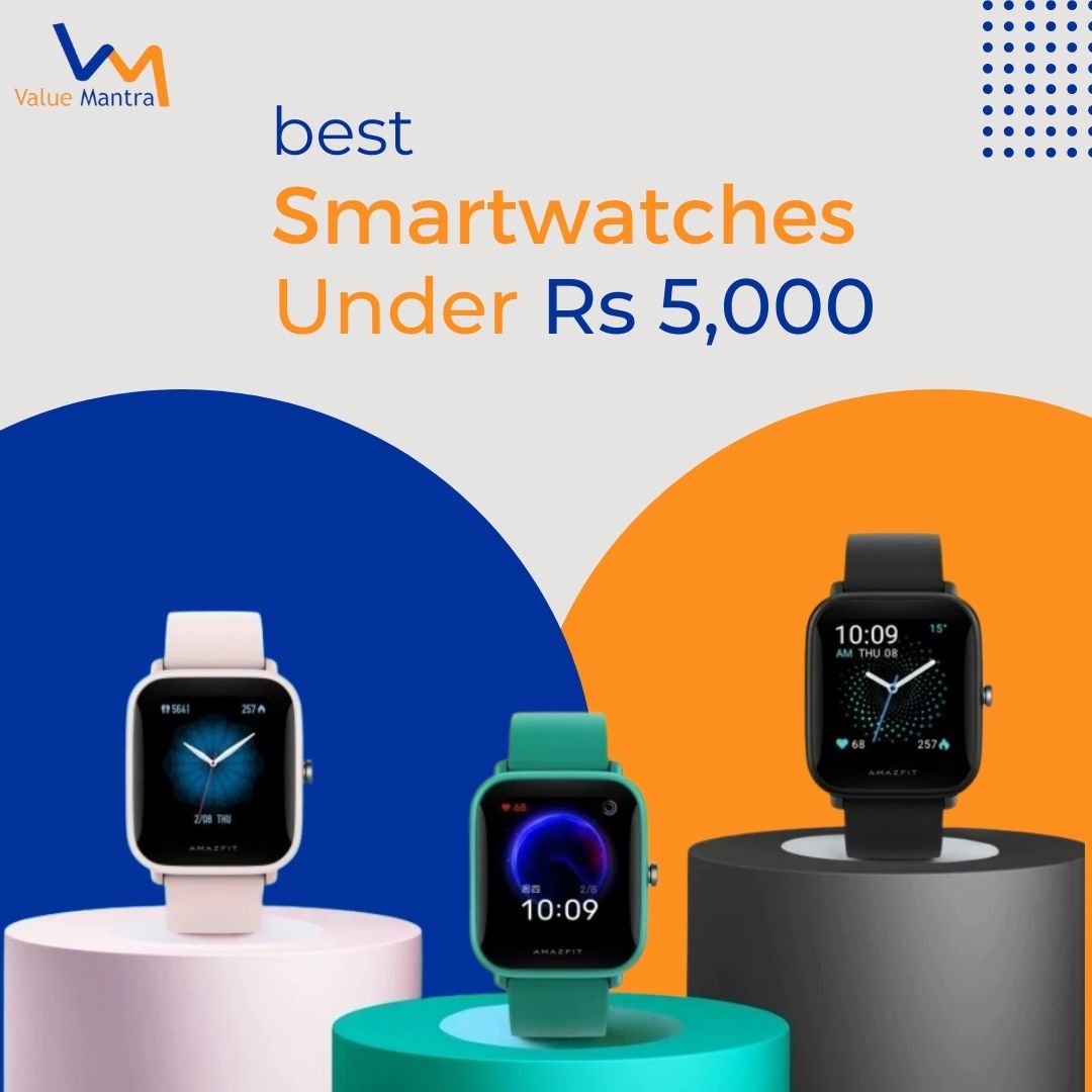 Best Smartwatches under Rs.5000