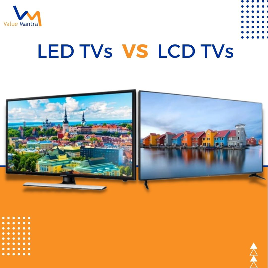 LED vs LCD Television – Which One To Choose?