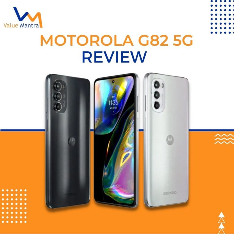 Motorola G82 5G – should you invest Rs. 20,000?
