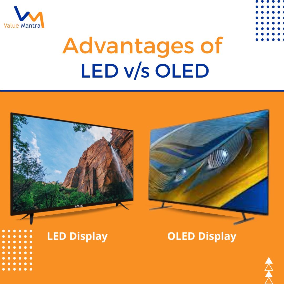 Advantages of OLED vs LED: Which Display is Best?