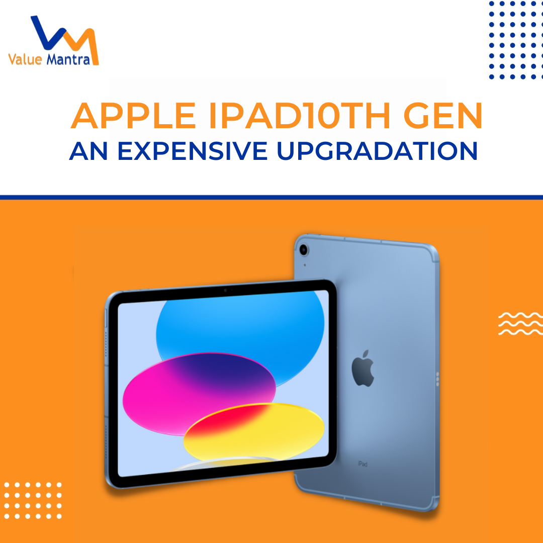 Apple iPad 10 Gen – An expensive upgradation