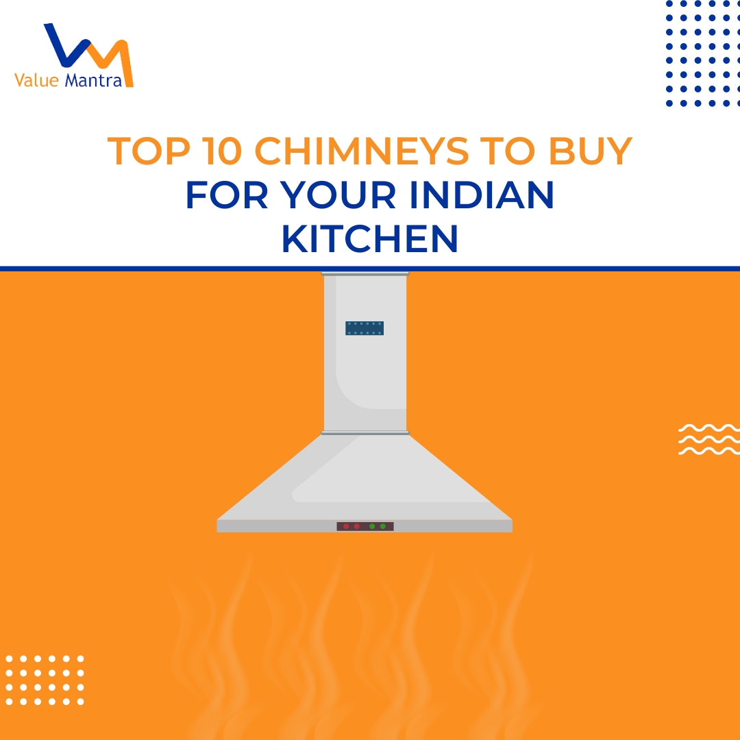 Top 10 Chimneys to buy for your Indian Kitchen