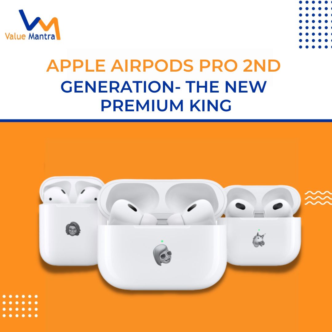 Apple AirPods Pro 2nd Generation- The new premium king