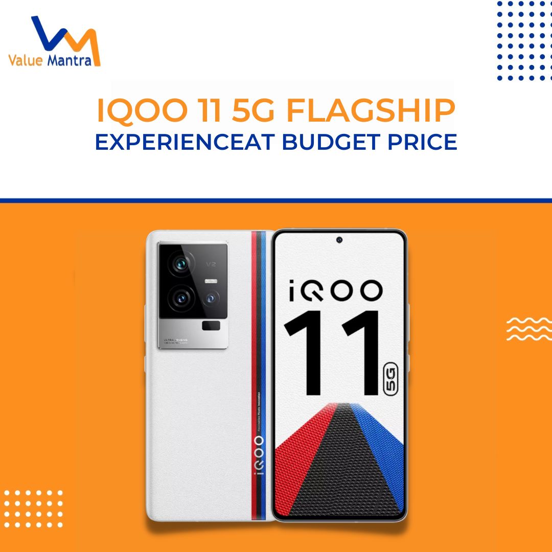 iQoo 11 5G – flagship experience at Budget Price