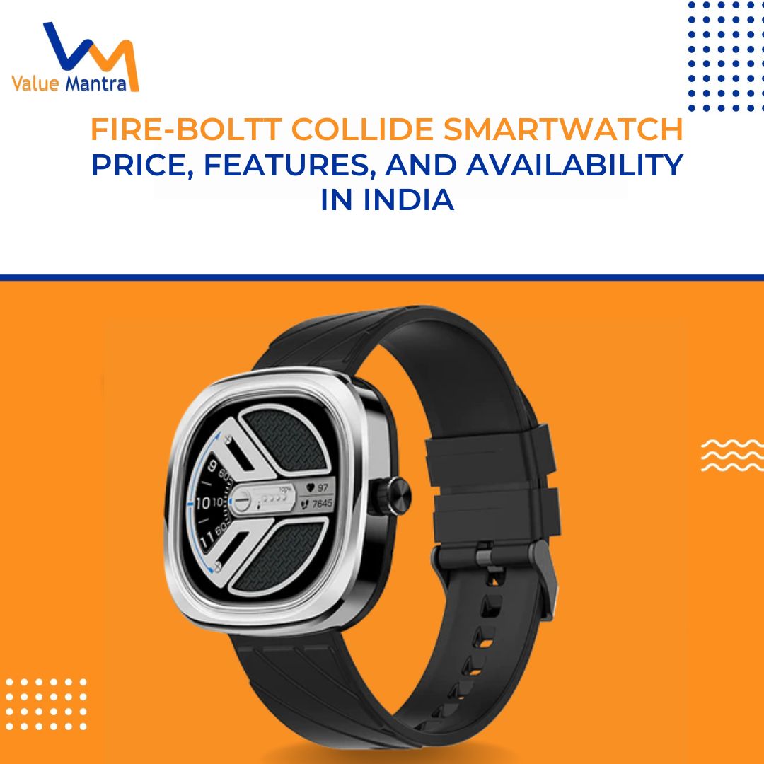 Fire-Boltt Collide Smartwatch: Price, Features, and Availability in India
