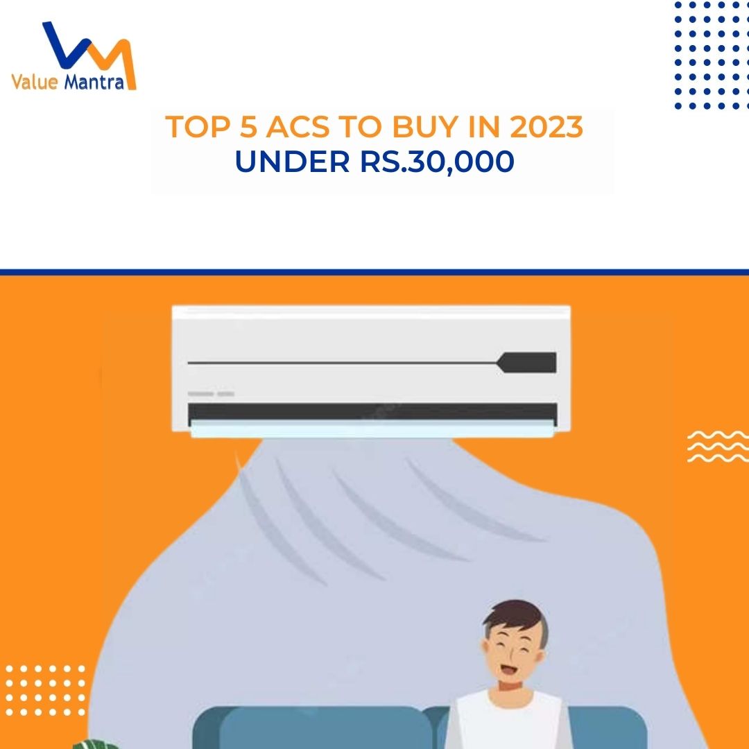 Top 5 ACs to Buy in 2023 Under Rs.30,000