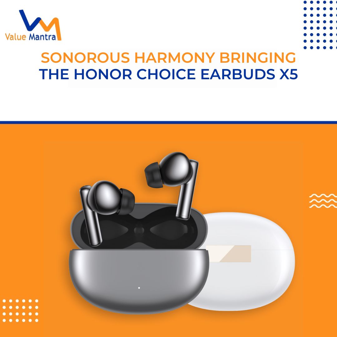 Sonorous Harmony- Bringing the Honor Choice Earbuds X5